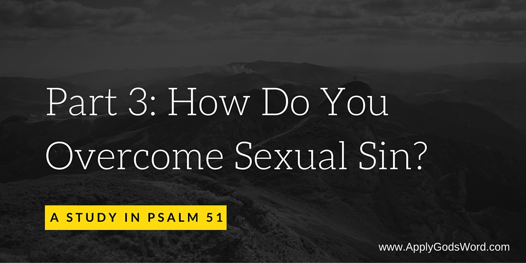 Part 3 How To Overcome Sexual Sin 7748