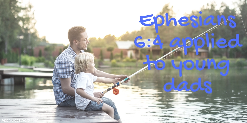 What Does Ephesians 6:4 Mean for Fathers of Young Children ...