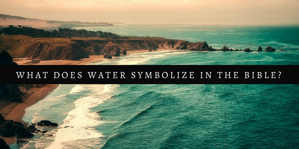 What Do Bodies Of Water Symbolize In The Bible ApplyGodsWord