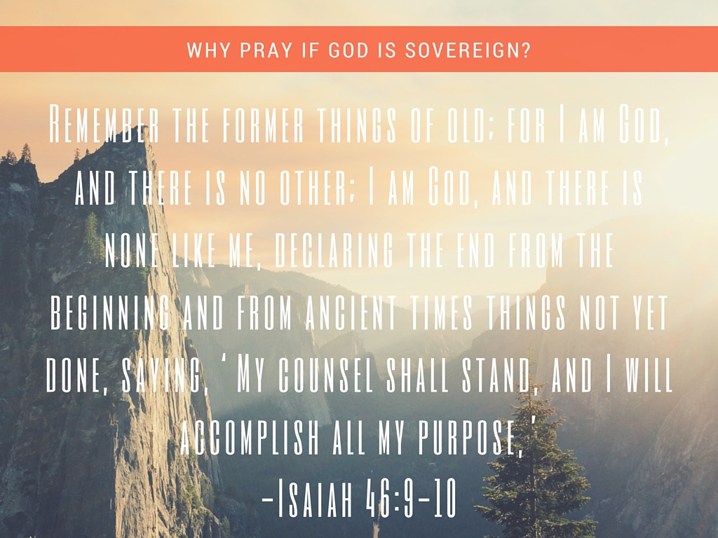 why pray if God is sovereign(1)
