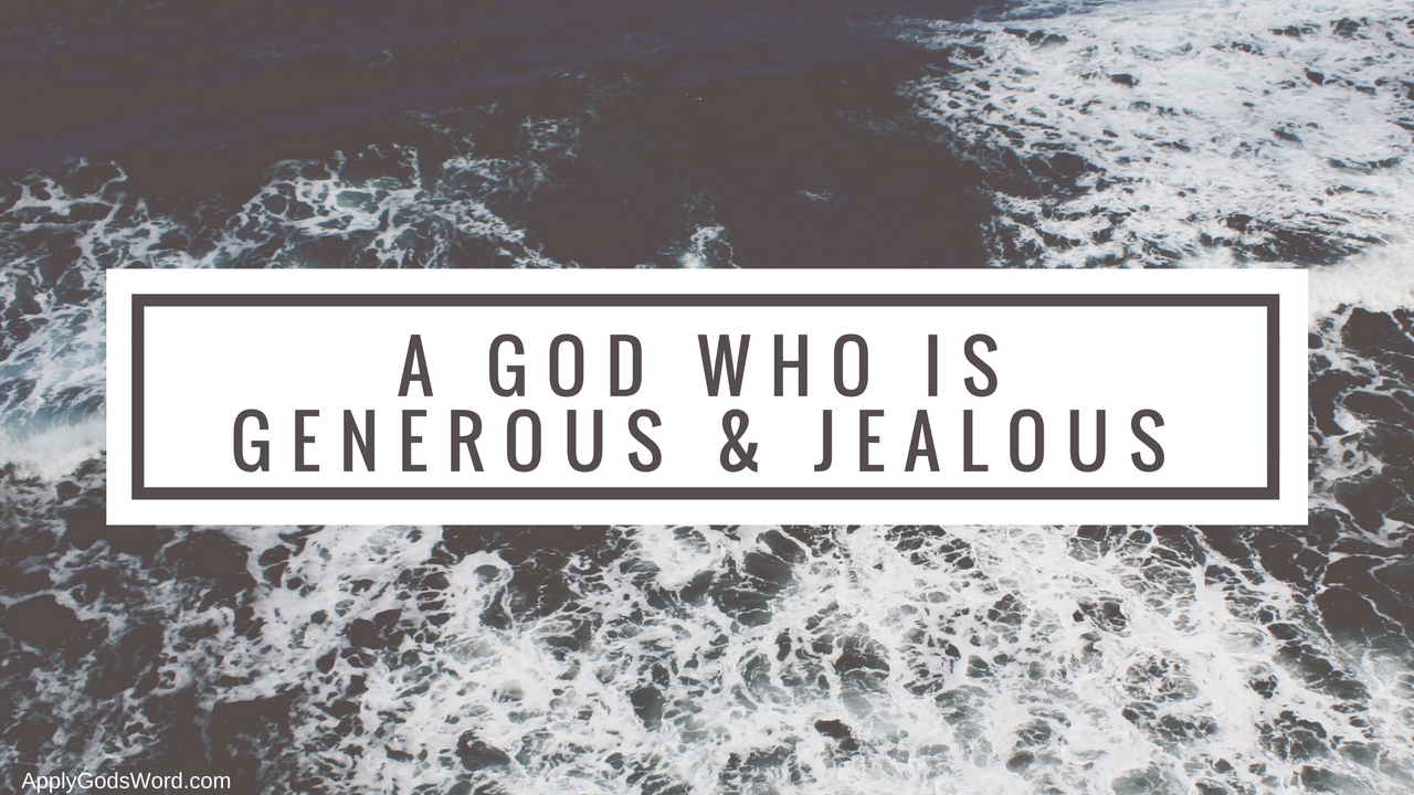A Generous & Jealous God