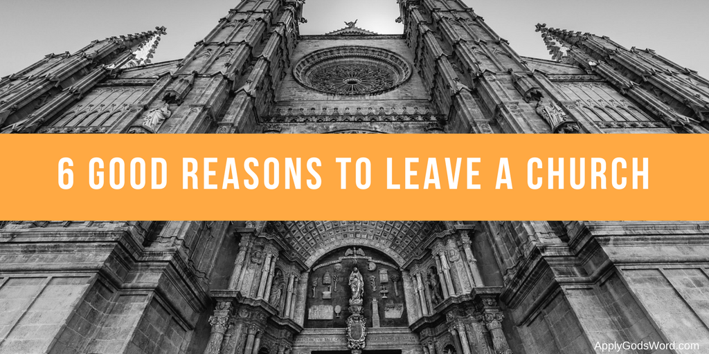 6 good reasons to leave a church