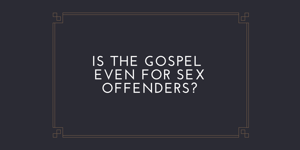 sex offenders Christian ministry