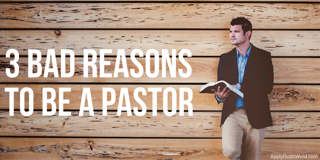 bad reasons to be a pastor