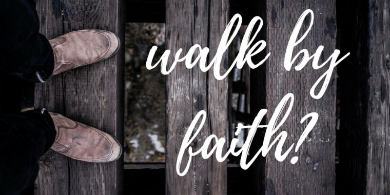 what-does-walk-by-faith-mean-applygodsword