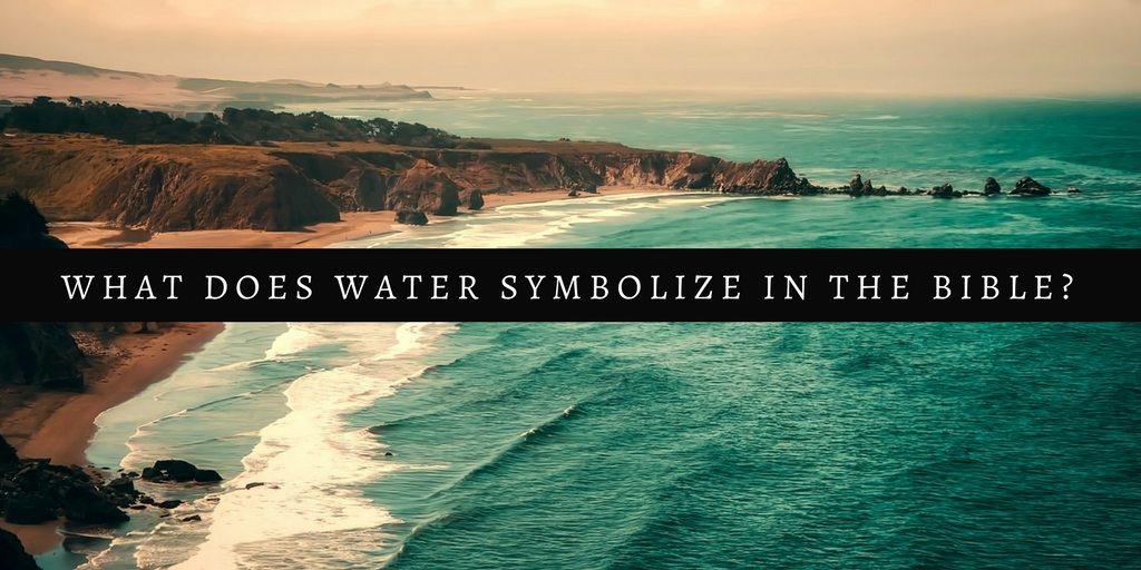 what does water symbolize in the bible_