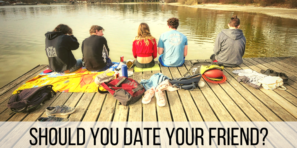 Why you should date your best friend