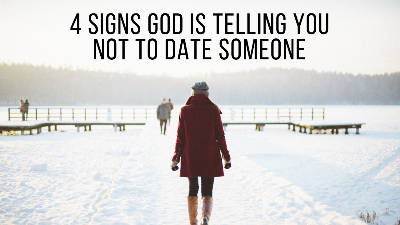 4-signs-god-is-warning-you-not-to-date-someone-you-like-applygodsword