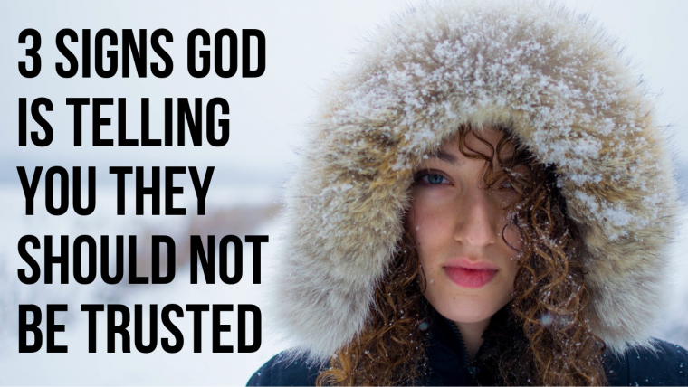 3 Signs God Is Showing You Someone Is Untrustworthy | ApplyGodsWord.com