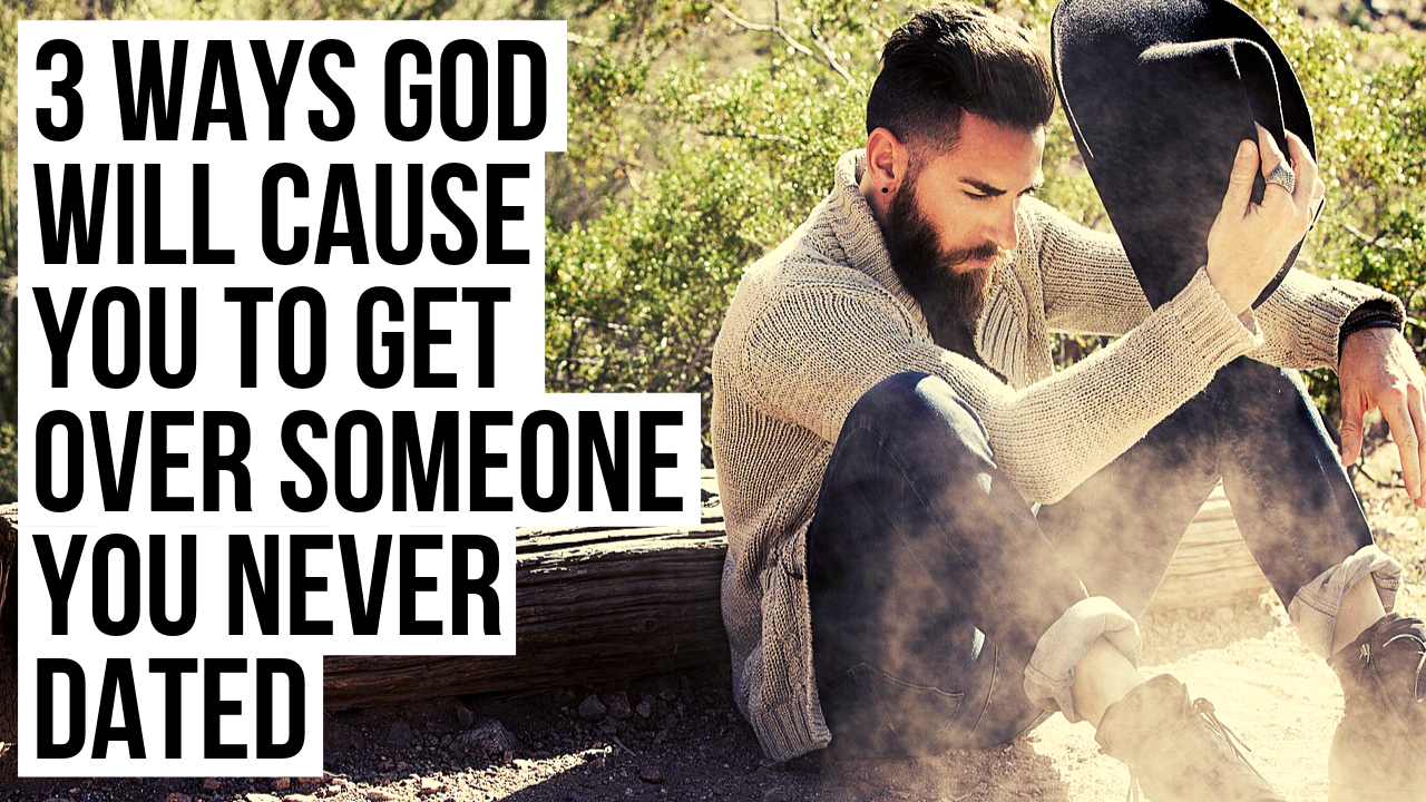 How to get over someone you never dated