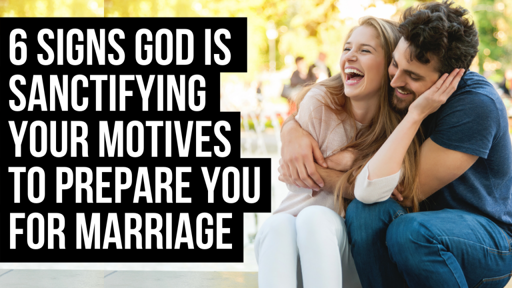 signs God motives marriage | ApplyGodsWord.com