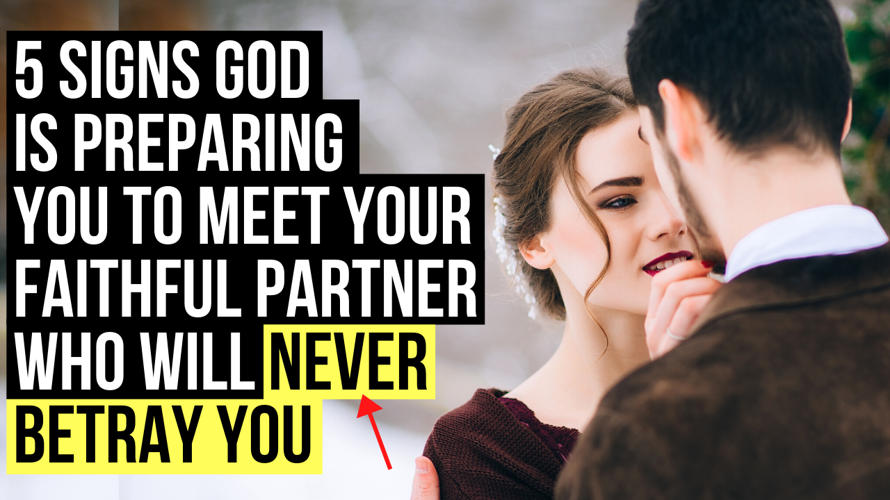 5 Signs God Is Preparing You to Meet Your Faithful Partner Who Will NEVER Betray You ApplyGodsWord image