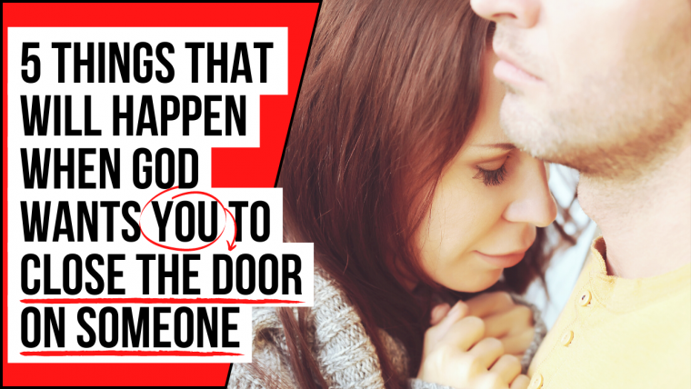 5-things-that-will-happen-when-god-wants-you-to-close-the-door-on