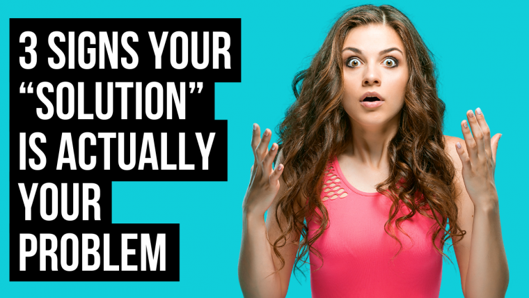 3 Signs Your “Solution” Is Actually Your Problem | AGW MINISTRIES