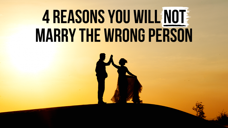 4 Reasons God Will Not Let You Marry the Wrong Person | AGW MINISTRIES